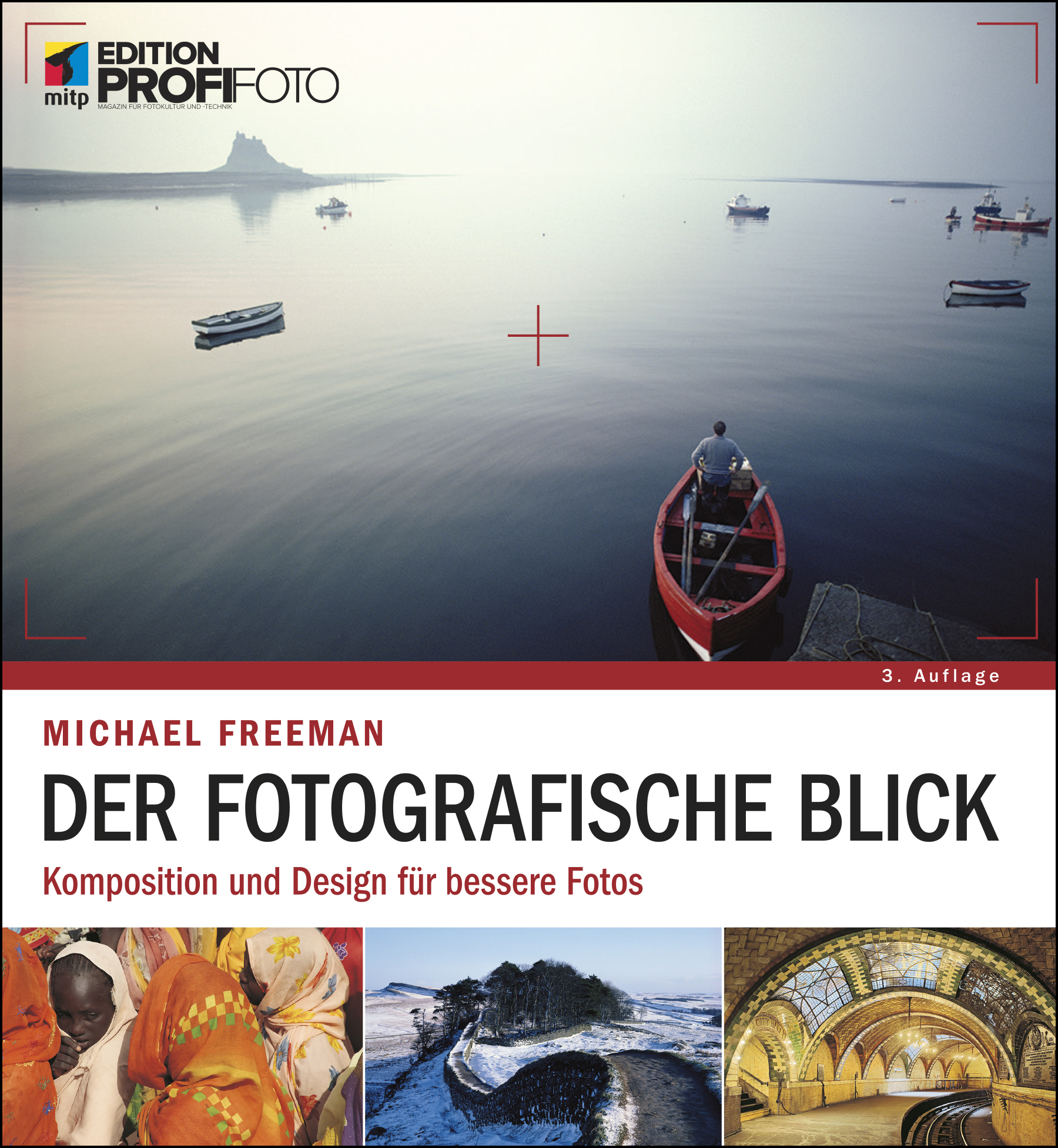 Der fotografische Blick - Michael Freeman - ObjektivSubjektiv Das ...